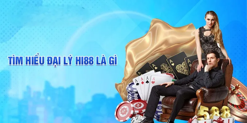 Lợi ích hấp dẫn khi tham gia Đại Lý Hi88