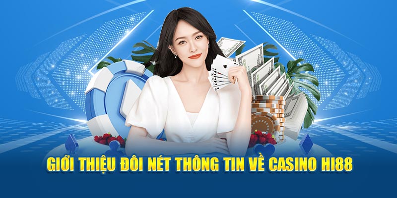 Trải nghiệm Casino Hi88 với giao diện hiện đại và thân thiện